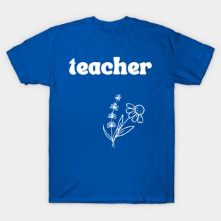 Teacher Flowers T-Shirt